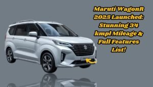 Maruti WagonR 2025 Launched: Stunning 34 kmpl Mileage & Full Features List!