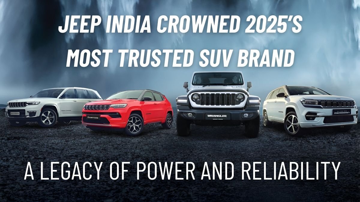 Jeep India Crowned 2025’s Most Trusted SUV Brand – A Legacy of Power and Reliability
